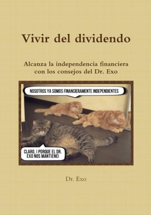 Exo. Vivir del dividendo. Lulu.com, 2016.