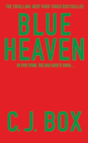 Box, C. J.. Blue Heaven. St. Martins Press, 2008.