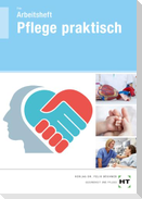 Arbeitsheft Pflege praktisch