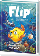 Flip, der Einhornfisch (Band 1) - Der coolste Schwarm der Welt