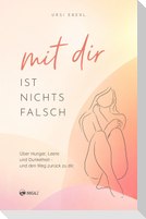 Mit dir ist nichts falsch