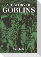 A History of Goblins