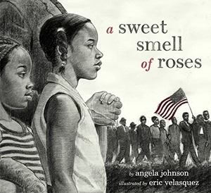 Johnson, Angela. A Sweet Smell of Roses. Simon & Schuster Books for Young Readers, 2005.
