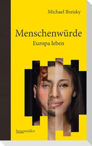 Menschenwürde - Europa leben