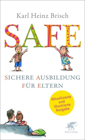 Brisch, Karl Heinz. SAFE ® - Sichere Ausbildung für Eltern. Klett-Cotta Verlag, 2024.