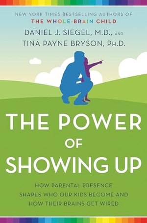 Siegel, Daniel J / Tina Payne Bryson. The Power of Showing Up - How Parental Presence Shapes Who Our Kids Become and How Their Brains Get Wired. Random House Publishing Group, 2020.