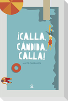 Calla, Cándida, calla