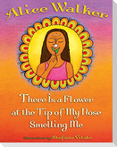 There Is a Flower at the Tip of My Nose Smelling Me