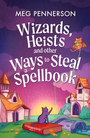 Pennerson, Meg. Wizards, Heists and Other Ways to Steal a Spellbook - A cosy bookish fantasy adventure. Bookouture, 2026.