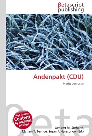 Surhone, Lambert M. / Mariam T. Tennoe et al (Hrsg.). Andenpakt (CDU) - Moritz von Uslar. OmniScriptum, 2026.