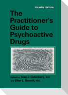 The Practitioner¿s Guide to Psychoactive Drugs