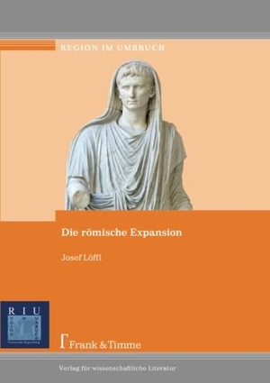 Löffl, Josef. Die römische Expansion. Frank und Timme GmbH, 2011.