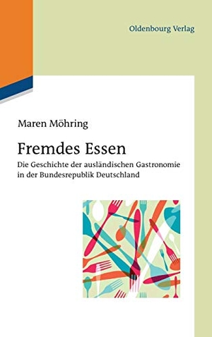 Möhring, Maren. Fremdes Essen - Die Geschichte der ausländischen Gastronomie in der Bundesrepublik Deutschland. De Gruyter Oldenbourg, 2012.