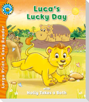Luca's Lucky Day & Holly Takes a Bath