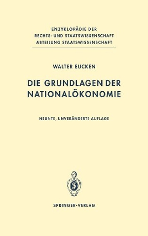 Eucken, Walter. Die Grundlagen der Nationalökonomie. Springer Berlin Heidelberg, 2011.