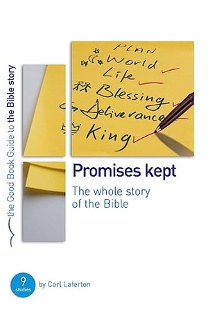 Laferton, Carl. Promises Kept: Bible Overview - 9 Studies for Individuals or Groups. Good Book Co, 2012.