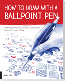 How to Draw with a Ballpoint Pen