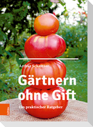 Gärtnern ohne Gift