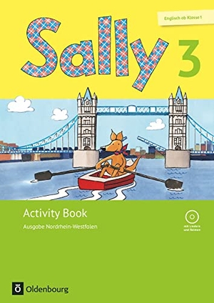 Bredenbröcker, Martina / Brune, Jasmin et al. Sally 3. Schuljahr - Ausgabe Nordrhein-Westfalen - Activity Book - Englisch ab Klasse 1. Oldenbourg Schulbuchverl., 2016.