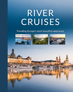 Holupirek, Katinka. River Cruises - Travelling Europe's Most Beautiful Waterways. Schiffer Publishing Ltd, 2023.