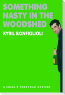 Something Nasty in the Woodshed