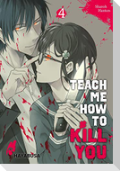 Teach me how to Kill you 4