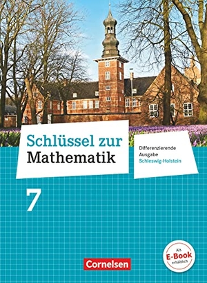 Berkemeier, Helga / Gabriel, Ilona et al. Schlüssel zur Mathematik 7. Schuljahr - Differenzierende Ausgabe Schleswig-Holstein - Schülerbuch. Cornelsen Verlag GmbH, 2017.