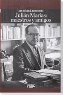 Julián Marías : maestros y amigos