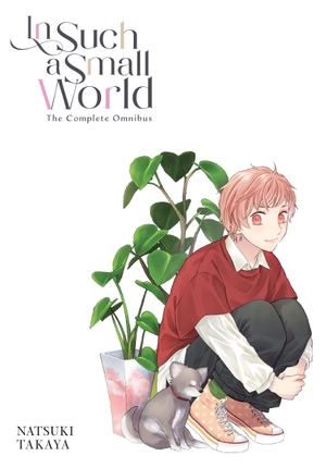 Takaya, Natsuki. In Such a Small World: The Complete Omnibus. Yen Press, 2026.