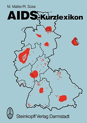 Süss, R. / M. Malter. AIDS-Kurzlexikon. Steinkopff, 1987.