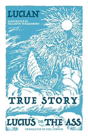 Lucian. True Story, Lucius, or the Ass. Alma Books Ltd, 2018.