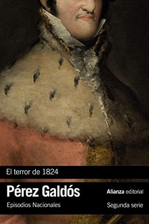 Pérez Galdós, Benito. El terror de 1824. Alianza Editorial, 2020.
