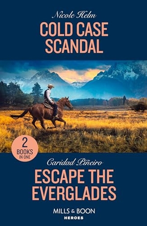 Helm, Nicole / Caridad Piñeiro. Cold Case Scandal / Escape The Everglades - Cold Case Scandal (Hudson Sibling Solutions) / Escape the Everglades (South Beach Security: K-9 Division). HarperCollins, 2024.