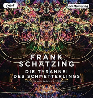Schätzing, Frank. Die Tyrannei des Schmetterlings. Hoerverlag DHV Der, 2019.