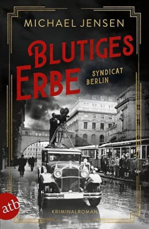 Jensen, Michael. Blutiges Erbe - Syndicat Berlin. Aufbau Taschenbuch Verlag, 2024.