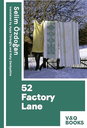 Özdogan, Selim. 52 Factory Lane - Part two of the Anatolian Blues trilogy. Voland & Quist, 2022.