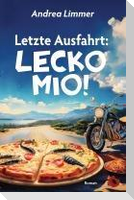 Letzte Ausfahrt: Lecko Mio!