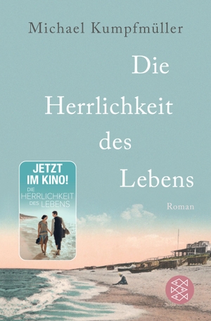 Kumpfmüller, Michael. Die Herrlichkeit des Lebens - Roman. FISCHER Taschenbuch, 2013.