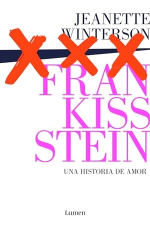 Winterson, Jeanette. Frankissstein : una historia de amor. LUMEN, 2019.