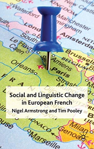 Armstrong, N. / T. Pooley. Social and Linguistic Change in European French. Palgrave MacMillan UK, 2010.