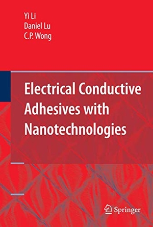 Li / Lu, Daniel et al. Electrical Conductive Adhesives with Nanotechnologies. Springer Us, 2009.