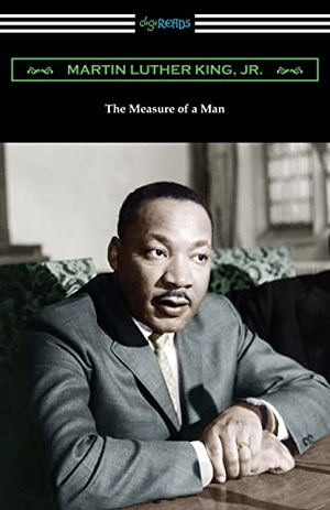 King, Martin Luther. The Measure of a Man. Neeland Media, 2020.