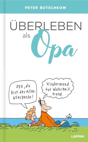 Butschkow, Peter. Überleben als Opa - Lustiger Ratgeber für erfahrene und werdende Großväter - mit lustigen Cartoons und Eignungstest für Opas. Lappan Verlag, 2025.