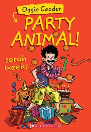 Weeks, Sarah. Oggie Cooder, Party Animal. Scholastic Inc., 2011.