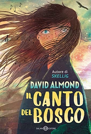 Almond, David. Il canto del bosco. Salani, 2023.