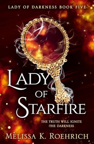 Roehrich, Melissa K.. LADY OF STARFIRE_LADY OF D5 PB. Harper Collins Publishers - UK Wholesale Acct, 2025.