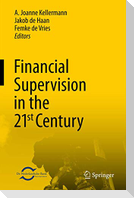 Financial Supervision in the 21st Century
