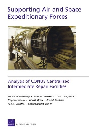 McGarvey, Ronald G / Masters, James M et al. Supporting Air and Space Expeditionary Forces - Analysis of CONUS Centralized Intermediate Repair Facilities. RAND Corporation, 2008.