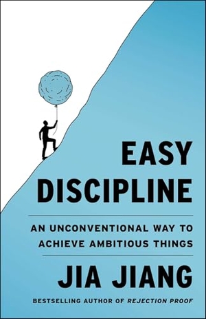 Jiang, Jia. Easy Discipline - An Unconventional Way to Achieve Ambitious Things. Simon Element / Simon Acumen, 2026.