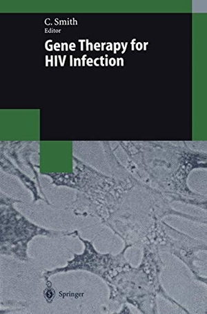Smith, Clay (Hrsg.). Gene Therapy for HIV Infection. Springer Berlin Heidelberg, 2013.